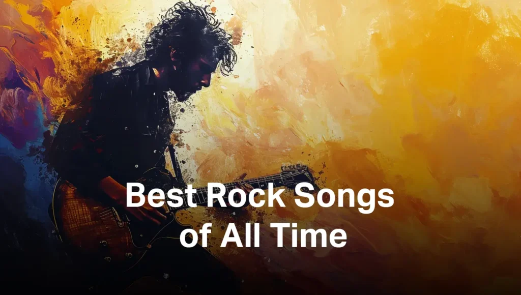 Best Rock Songs Of All Time Playlist